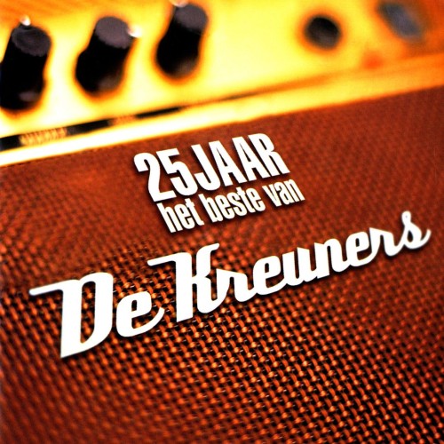 25 jaar Het beste van de kreuners - De Kreuners